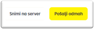 snimi na server ili pošalji odmah